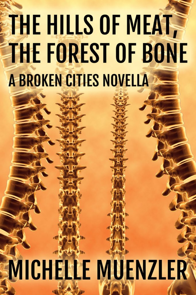 Cover art for the horror novella The Hills of Meat, The Forest of Bone by Michelle Muenzler