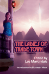 Cover art and design for the speculative fiction anthology The Ladies of Trade Town