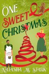 Cover art for the contemporary holiday romance novel One Sweet Christmas by Natasha M. Stark