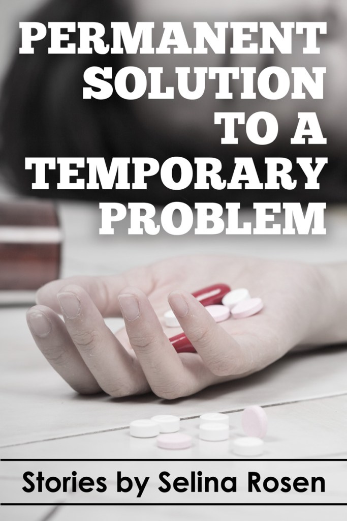 Cover art for the novel A Permanent Solution to a Temporary Problem by Selina Rosen