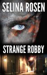 Cover art for the SF suspense novel Strange Robby by Selina Rosen